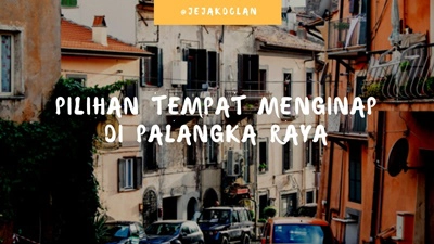 Liburan di Palangka Raya - Penginapan di Palangka Raya
